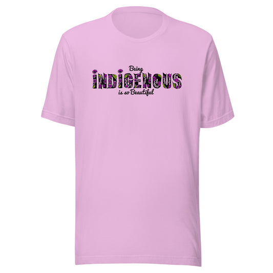Lavender Being Indigenous Is So Beautiful Shirt